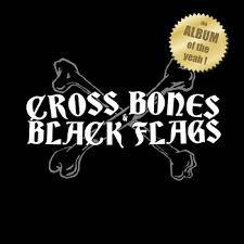 Crossbones And Black Flags : The Album of the Yeah !